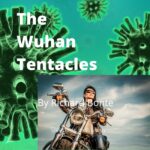 Little China Girl: The Wuhan Plague [changed later to “Tentacles”]